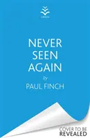 Never Seen Again - Der explosive neue Thriller des Meisters der Spannung und des Bestsellers - Never Seen Again - The explosive new thriller from the bestselling master of suspense