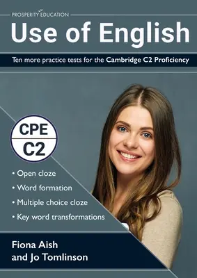 Gebrauch des Englischen: Zehn weitere Übungstests für die Cambridge C2 Proficiency: 10 Use of English Übungstests in Anlehnung an die CPE-Prüfungen - Use of English: Ten more practice tests for the Cambridge C2 Proficiency: 10 Use of English practice tests in the style of the CPE exa