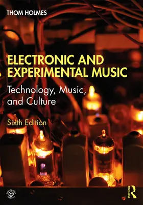 Elektronische und experimentelle Musik: Technologie, Musik und Kultur - Electronic and Experimental Music: Technology, Music, and Culture