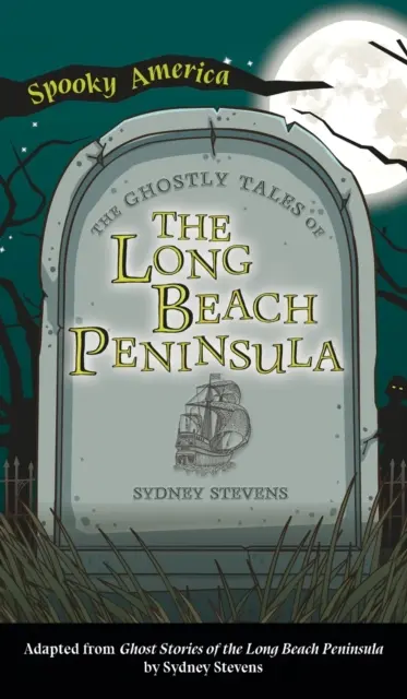 Geistergeschichten von Long Beach Peninsula - Ghostly Tales of Long Beach Peninsula