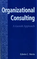 Organisationsberatung - ein gestaltorientierter Ansatz - Organizational Consulting - A Gestalt Approach