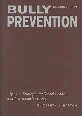 Mobbing-Prävention: Tipps und Strategien für Schulleiter und Lehrkräfte - Bully Prevention: Tips and Strategies for School Leaders and Classroom Teachers