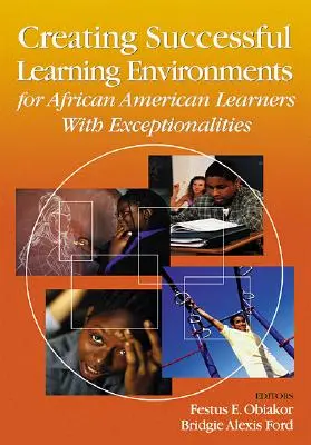 Erfolgreiche Lernumgebungen für afroamerikanische Lernende mit besonderen Fähigkeiten schaffen - Creating Successful Learning Environments for African American Learners with Exceptionalities