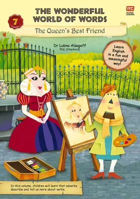 Die wunderbare Welt der Wörter: Der beste Freund der Königin: Band 7 - The Wonderful World of Words: The Queen's Best Friend: Volume 7