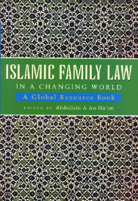 Islamisches Familienrecht in einer sich verändernden Welt - Islamic Family Law in a Changing World
