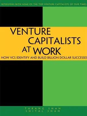 Risikokapitalgeber bei der Arbeit: Wie VCs Milliarden-Dollar-Erfolge identifizieren und aufbauen - Venture Capitalists at Work: How Vcs Identify and Build Billion-Dollar Successes