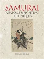 Waffen und Kampftechniken der Samurai (Conlan Thomas D. (Professor für Ostasienwissenschaften und Geschichte, Princeton University)) - Samurai Weapons and Fighting Techniques (Conlan Thomas D. (Professor of East Asian Studies & History Princeton University))