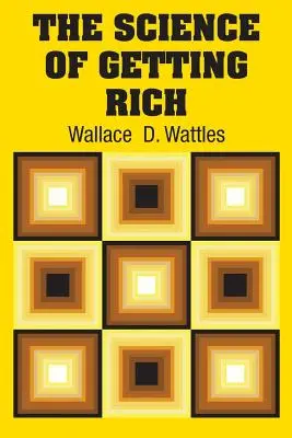 Die Wissenschaft des Reichwerdens - The Science of Getting Rich