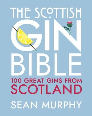 Schottische Gin-Bibel - Scottish Gin Bible