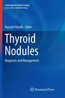 Schilddrüsenknötchen: Diagnose und Management - Thyroid Nodules: Diagnosis and Management