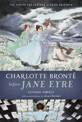 Charlotte Bront vor Jane Eyre - Charlotte Bront Before Jane Eyre