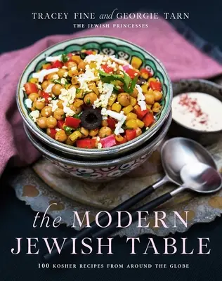 Der moderne jüdische Tisch: 100 koschere Rezepte aus der ganzen Welt - The Modern Jewish Table: 100 Kosher Recipes from Around the Globe