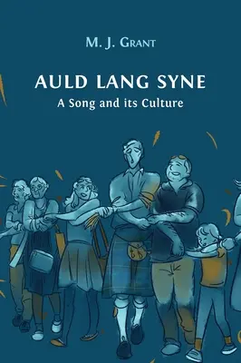Auld Lang Syne: Ein Lied und seine Kultur - Auld Lang Syne: A Song and its Culture