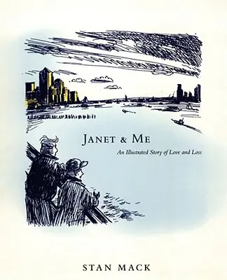 Janet & ich: Eine illustrierte Geschichte von Liebe und Verlust - Janet & Me: An Illustrated Story of Love and Loss