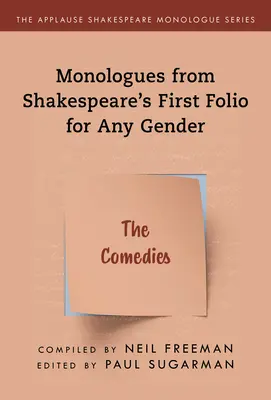 Monologe aus Shakespeares First Folio für jedes Geschlecht: Die Komödien - Monologues from Shakespeare's First Folio for Any Gender: The Comedies