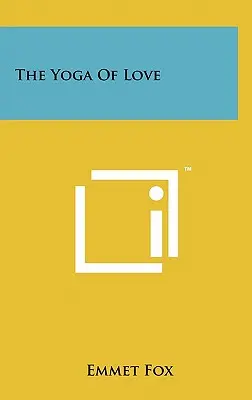 Das Yoga der Liebe - The Yoga Of Love