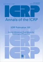 ICRP-Veröffentlichung 100 - Modell des menschlichen Verdauungstraktes für den Strahlenschutz - ICRP Publication 100 - Human Alimentary Tract Model for Radiological Protection