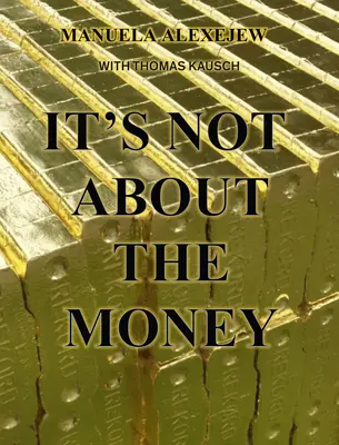 Manuela Alexejew mit Thomas Kausch: Es geht nicht ums Geld - Manuela Alexejew with Thomas Kausch: It's Not about the Money