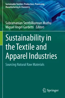 Nachhaltigkeit in der Textil- und Bekleidungsindustrie: Beschaffung von natürlichen Rohstoffen - Sustainability in the Textile and Apparel Industries: Sourcing Natural Raw Materials