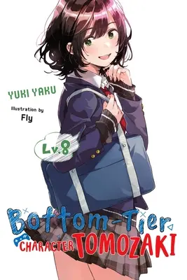 Tomozaki, der Unterlegene, Band 8 (Light Novel) - Bottom-Tier Character Tomozaki, Vol. 8 (Light Novel)