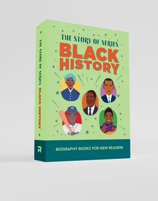 The Story of Black History Box Set: Biografische Bücher für neue Leser - The Story of Black History Box Set: Biography Books for New Readers