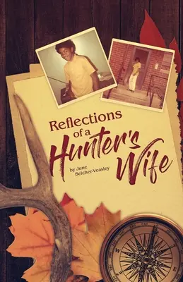 Reflexionen der Frau eines Jägers - Reflections Of A Hunter's Wife