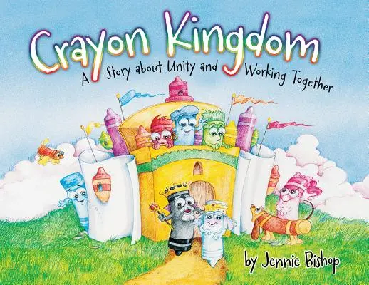 Das Königreich der Buntstifte: Eine Geschichte über Einigkeit - The Crayon Kingdom: A Story about Unity