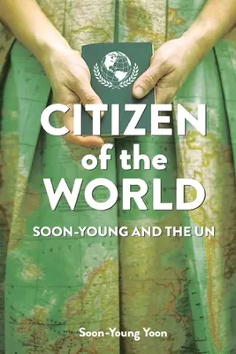 Bürger der Welt: Soon-Young und die U.N. - Citizen of the World: Soon-Young and the U.N.