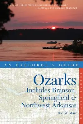 Reiseführer für die Ozarks: Branson, Springfield und Nordwest Arkansas - Explorer's Guide the Ozarks: Includes Branson, Springfield & Northwest Arkansas