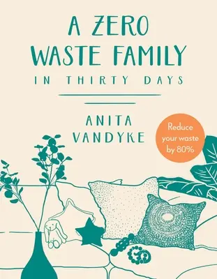 Eine abfallfreie Familie: In dreißig Tagen - A Zero Waste Family: In Thirty Days