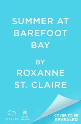 Sommer in der Barfußbucht: 2-in-1-Ausgabe mit Barfuß in der Sonne und Barfuß am Meer - Summer in Barefoot Bay: 2-In-1 Edition with Barefoot in the Sun and Barefoot by the Sea