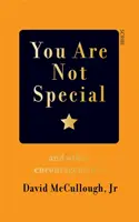 Du bist nichts Besonderes - und andere Ermutigungen - You Are Not Special - and other encouragements