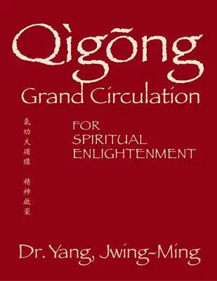 Qigong Großer Kreislauf für spirituelle Erleuchtung - Qigong Grand Circulation for Spiritual Enlightenment