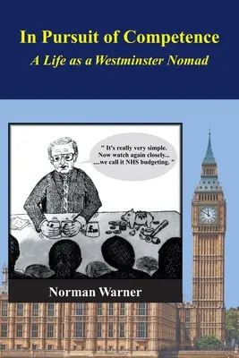 Auf der Suche nach Kompetenz: Ein Leben als Westminster-Nomade - In Pursuit of Competence: A Life as a Westminster Nomad