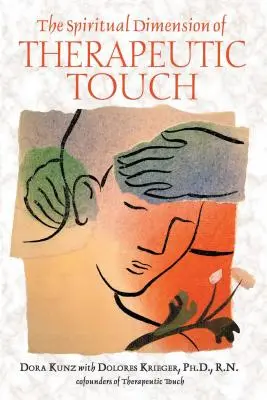 Die spirituelle Dimension von Therapeutic Touch - The Spiritual Dimension of Therapeutic Touch