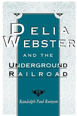 Delia Webster und die Underground Railroad - Delia Webster and the Underground Railroad