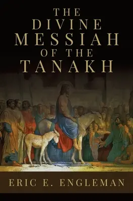 Der göttliche Messias aus dem Tanakh - The Divine Messiah of the Tanakh