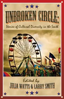 Ungebrochener Kreis: Geschichten der kulturellen Vielfalt im Süden - Unbroken Circle: Stories of Cultural Diversity in the South