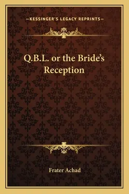 Q.B.L. oder der Empfang der Braut - Q.B.L. or the Bride's Reception