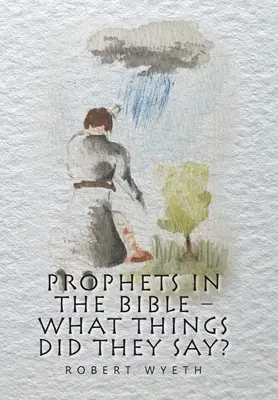 Propheten in der Bibel - Was haben sie gesagt? - Prophets in the Bible - What Things Did They Say?