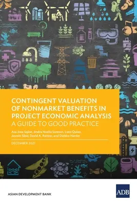 Kontingente Bewertung von Nicht-Markt-Nutzen in der wirtschaftlichen Projektanalyse: Ein Leitfaden für gute Praxis - Contingent Valuation of Nonmarket Benefits in Project Economic Analysis: A Guide to Good Practice