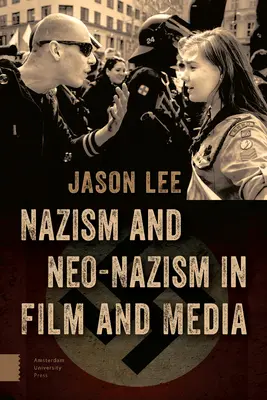 Nazismus und Neo-Nazismus in Film und Medien - Nazism and Neo-Nazism in Film and Media
