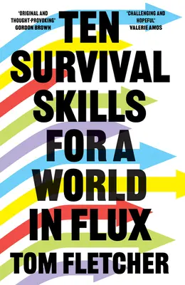 Zehn Überlebenstechniken für eine Welt im Umbruch - Ten Survival Skills for a World in Flux