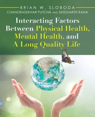 Wechselwirkende Faktoren zwischen körperlicher und geistiger Gesundheit und einer langen Lebensqualität - Interacting Factors Between Physical Health, Mental Health, and a Long Quality Life