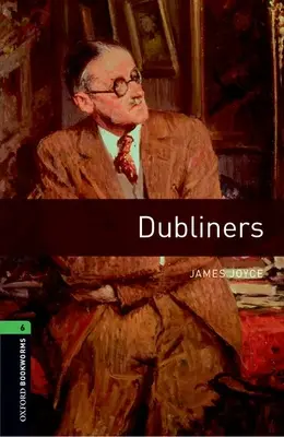 Oxford Bookworms Library: Stufe 6: Dubliners - Oxford Bookworms Library: Level 6: Dubliners