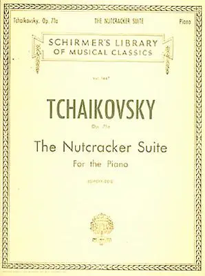 Nussknacker Suite, Op. 71a: Schirmer Library of Classics Band 1447 Klavier Solo - Nutcracker Suite, Op. 71a: Schirmer Library of Classics Volume 1447 Piano Solo