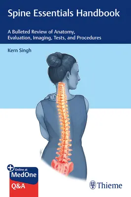 Wirbelsäulen-Handbuch: Ein Überblick über Anatomie, Bewertung, Bildgebung, Tests und Verfahren in Stichpunkten - Spine Essentials Handbook: A Bulleted Review of Anatomy, Evaluation, Imaging, Tests, and Procedures