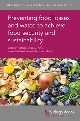 Vermeidung von Lebensmittelverlusten und -verschwendung zur Erreichung von Ernährungssicherheit und Nachhaltigkeit - Preventing Food Losses and Waste to Achieve Food Security and Sustainability