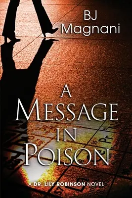 Eine Botschaft im Gift: Ein Dr. Lily Robinson-Roman - A Message in Poison: A Dr. Lily Robinson Novel