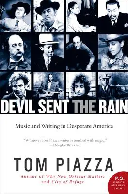 Der Teufel schickt den Regen: Musik und Schreiben im verzweifelten Amerika - Devil Sent the Rain: Music and Writing in Desperate America
